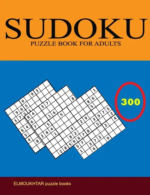 Sudoku Puzzle Book for Adults: 300 Easy to Very hard Sudoku Puzzles with Solutions paperback game suduko puzzle books for adults large print sudoko . - Paperback