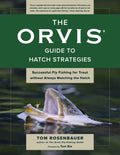 The Orvis Guide to Hatch Strategies: Successful Fly Fishing for Trout Without Always Matching the Hatch - Paperback