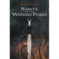 Saints of the Waters Ford - Paperback
