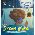 Dear Dream Maker: I Don't Sleep I Dream - Hardcover