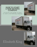 How to start a new moving company: A step by step guide on how to start a new moving company - Paperback