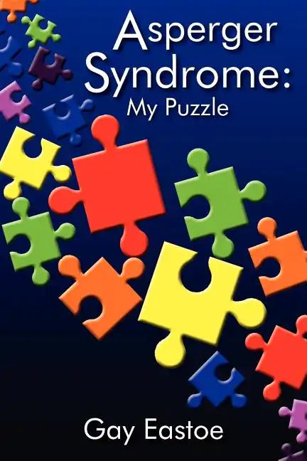 Asperger Syndrome: My Puzzle - Paperback