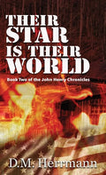 Their Star Is Their World: Book Two of the John Henry Chronicles - Paperback