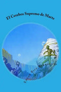 El Cerebro Supremo de Marte - Paperback