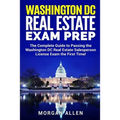 Washington DC Real Estate Exam Prep: The Complete Guide to Passing the Washington DC Real Estate Salesperson License Exam the First Time! - Paperback