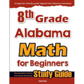 8th Grade Alabama Math for Beginners: Standardized Testing and Home Schooling Study Guide - Paperback