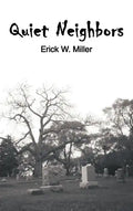 Quiet Neighbors - Hardcover