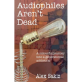 Audiophiles Aren't Dead - Paperback