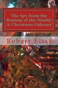 The Spy from the Bottom of the World: A Christmas Odyssey - Paperback
