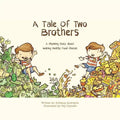 A Tale of Two Brothers: A Rhyming Story About Making Healthy Choices - Paperback