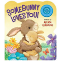 Somebunny Loves You! - Board Book