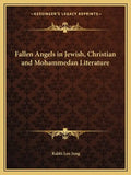 Fallen Angels in Jewish, Christian and Mohammedan Literature - Paperback
