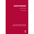 Dostoyevsky: His Life and Work - Paperback