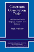 Classroom Observation Tasks: A Resource Book for Language Teachers and Trainers - Paperback