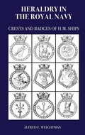 Heraldry in the Royal Navy: Crests and Badges of H.M. Ships - Paperback