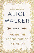 Taking the Arrow Out of the Heart - Hardcover