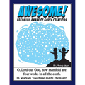 Awesome!: Becoming Aware of God's Creations - Paperback