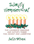 Simply Wonderful: Five Children's Sermons and Activity Pages for Advent and Christmas - Paperback