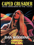Caped Crusader Rick Wakeman in the 1970s - Paperback