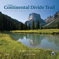 The Continental Divide Trail: Exploring America's Ridgeline Trail - Hardcover