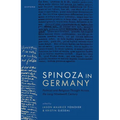 Spinoza in Germany: Political and Religious Thought Across the Long Nineteenth Century - Hardcover