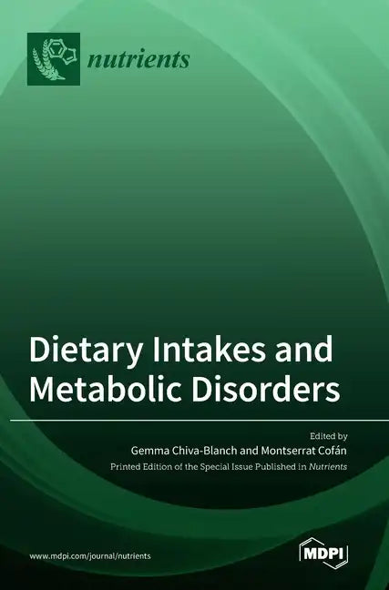 Dietary Intakes and Metabolic Disorders - Hardcover