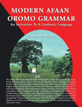 Modern Afaan Oromo Grammar: An Invitation To A Cushiatic Language - Paperback