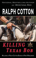 Killing Texas Bob - Paperback