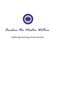 Awaken the Master Within: Golden Age Teachings of Saint Germain - Hardcover