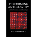 Performing Anti-Slavery - Paperback