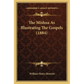 The Mishna As Illustrating The Gospels (1884) - Paperback