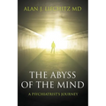The Abyss of the Mind: A Psychiatrist's Journey - Paperback