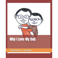 Why I Love My Dad - Paperback