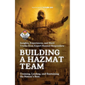 Building a HazMat Team: Insights, Experiences, and Hard Truths from HazMat Responders - Paperback