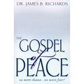 The Gospel of Peace: No More Shame ... No More Fear - Paperback