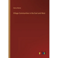 Village-Communities in the East and West - Paperback