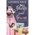 Ghosts & Gowns: A Craft and Ghost Cozy Mystery - Paperback
