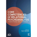 Core Competencies of Relational Psychoanalysis: A Guide to Practice, Study and Research - Paperback