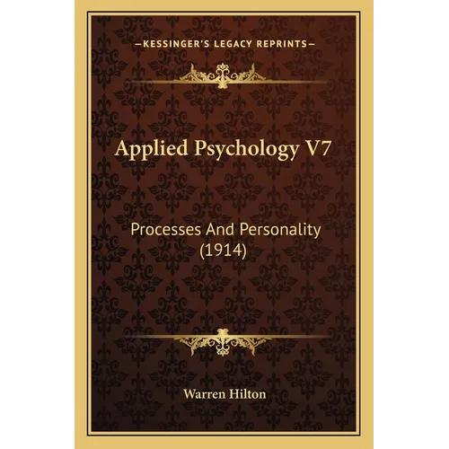 Applied Psychology V7: Processes And Personality (1914) - Paperback