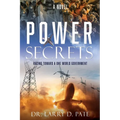 Power Secrets: Racing Toward a One World Government - Paperback