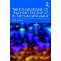 The Foundations of Teaching English as a Foreign Language - Paperback