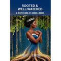 Rooted and Well-Watered: A Deeper Look at Sarah and Hagar - Paperback