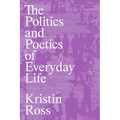 The Politics and Poetics of Everyday Life - Paperback