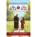 St Benedict and St Therese: The Little Rule and the Little Way - Paperback