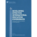Developing Effective International Education Experiences: Preparing Pre-Service Teachers for the Classroom - Hardcover