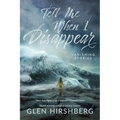 Tell Me When I Disappear - Paperback