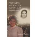Profecías, Milagros y Maravillas: Dios anda buscando adoradores que le adoren en espíritu y en verdad - Paperback