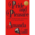 Pride and Pleasure: The Schuyler Sisters in an Age of Revolution - Hardcover