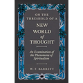 On The Threshold of a New World of Thought - An Examination of the Phenomena of Spiritualism - Paperback