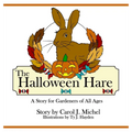 The Halloween Hare: A Story for Gardeners of All Ages - Hardcover